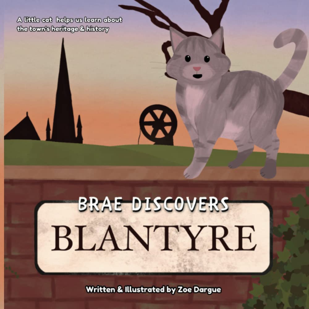 Brae Discovers Blantyre: Blantyre's First Children's Book!