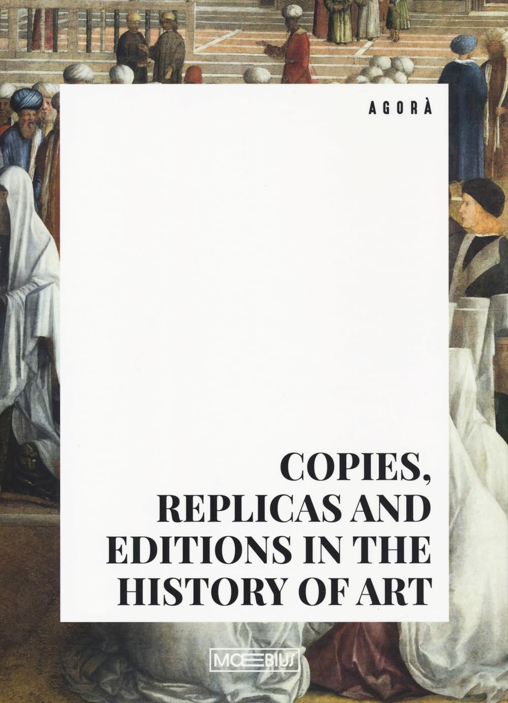 Copies, replicas and editions in history of art : analyse de la reproduction