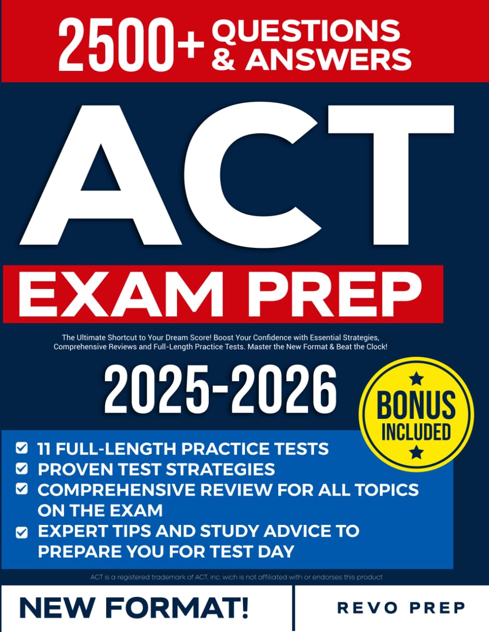 ACT Exam Prep: The Ultimate Shortcut to Your Dream Score! Boost Confidence with Essential Strategies, Comprehensive Reviews and Full-Length Practice Tests. Master the New Format & Beat the Clock!