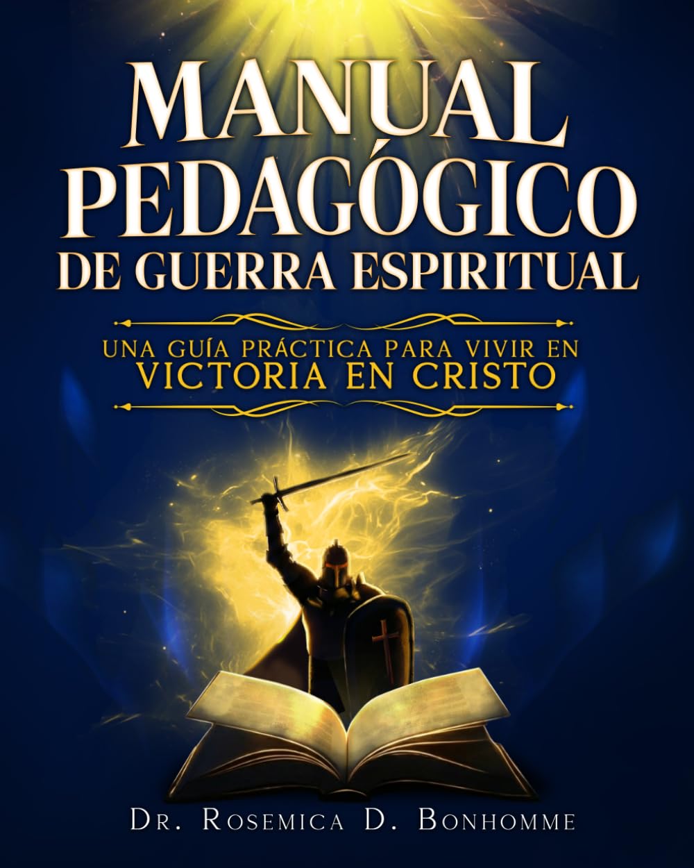 Manual Pedagógico de Guerra Espiritual: Una Guía Práctica para Vivir en Victoria en Cristo