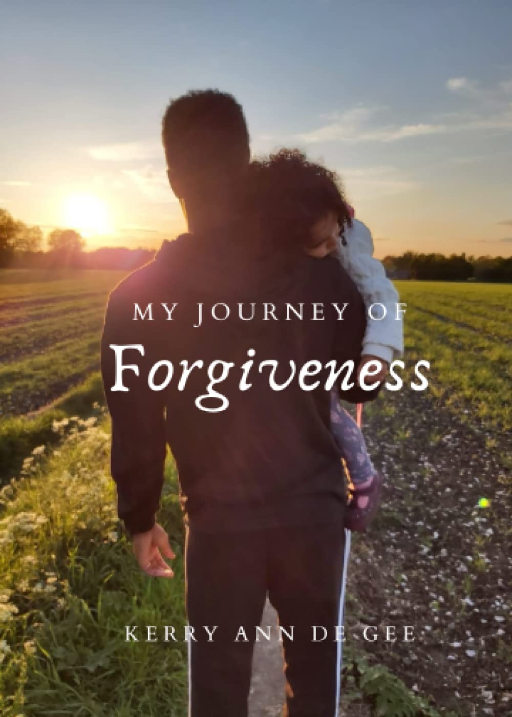 My Journey Of Forgiveness