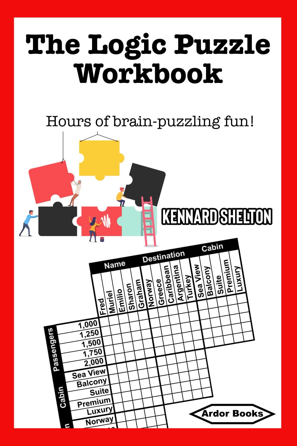 The Logic Puzzle Workbook: Hours of brain puzzling fun, 101 logic grid puzzles, easy to difficult
