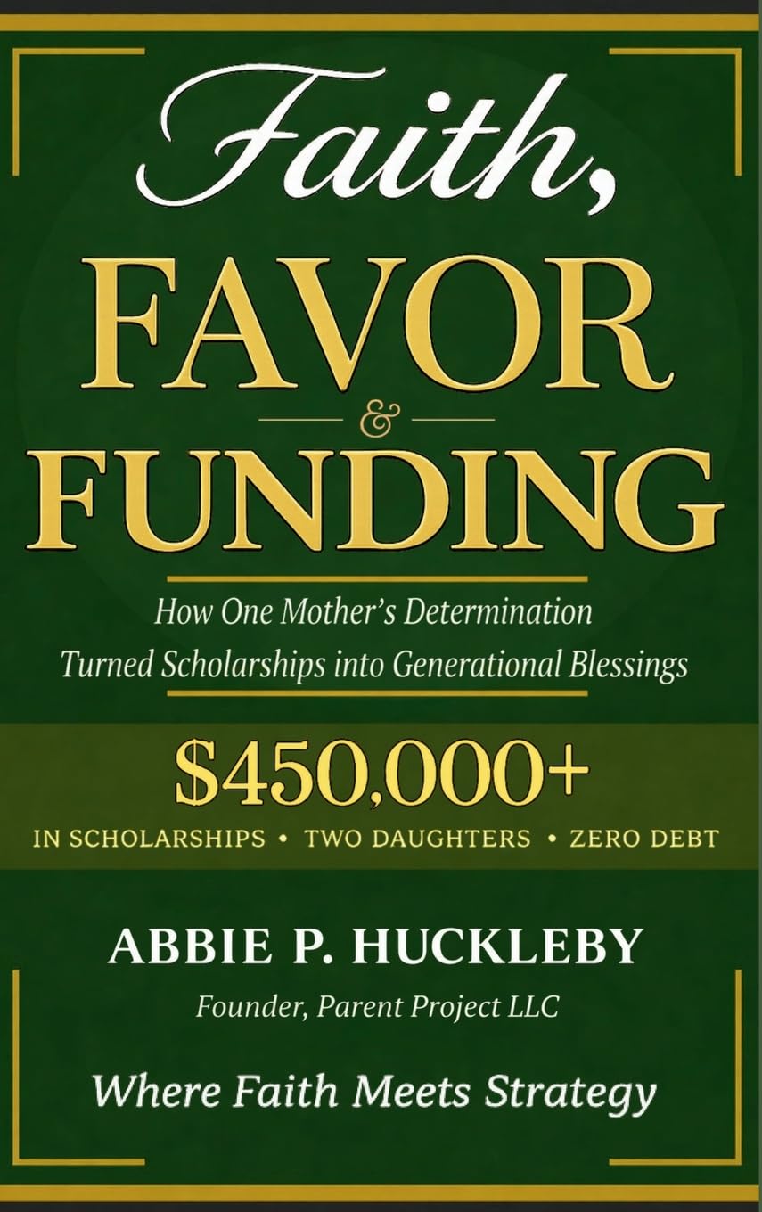 Faith, Favor, and Funding: How One Mother’s Determination Turned Scholarships into Generational Blessings.