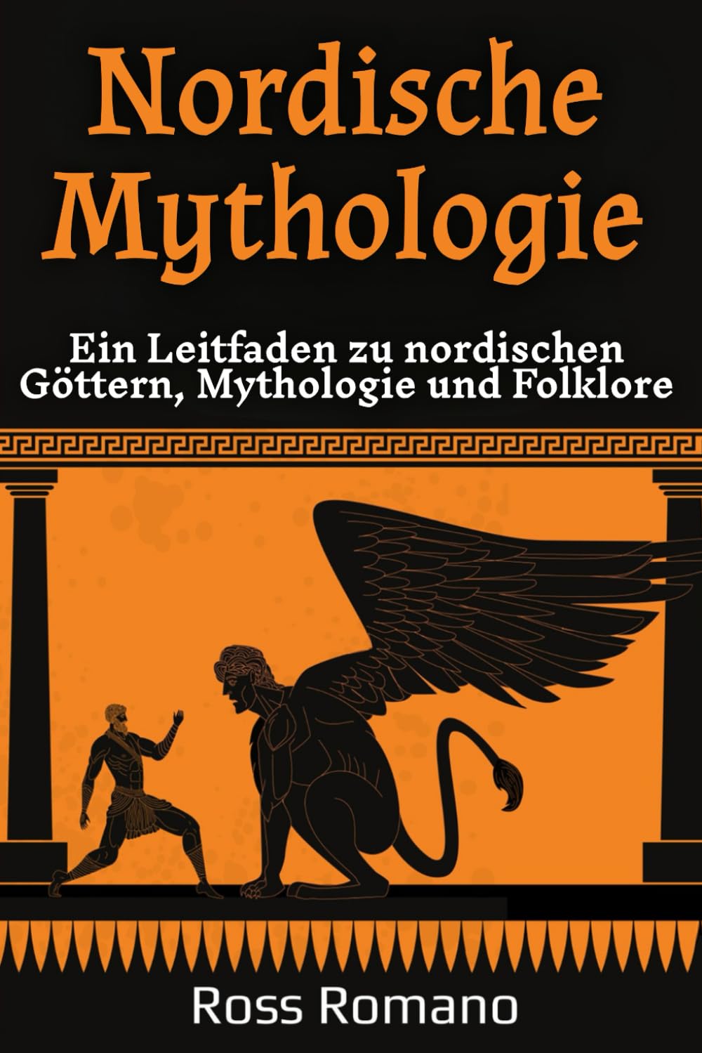 Nordische Mythologie: Ein Leitfaden zu nordischen Göttern, Mythologie und Folklore