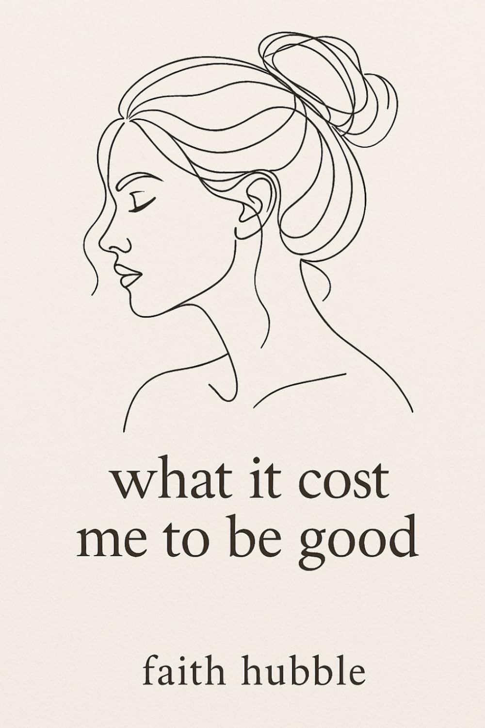 what it cost me to be good