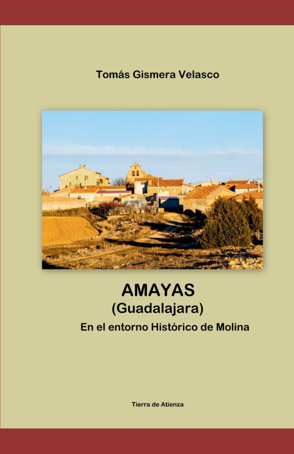 AMAYAS (Guadalajara) En el entorno Histórico de Molina