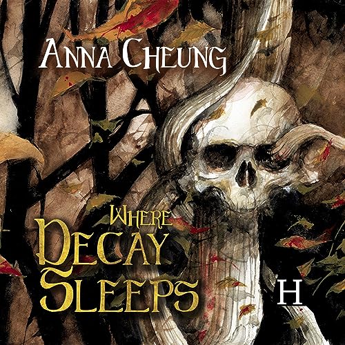Where Decay Sleeps by Anna Cheung episode artwork
