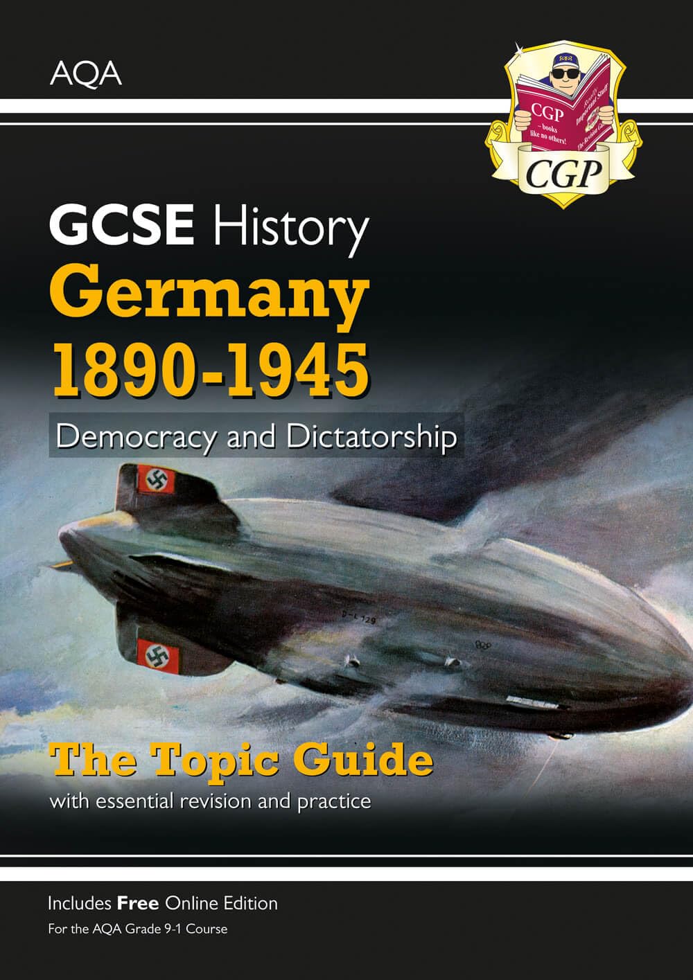 GCSE History AQA Topic Revision Guide - Germany, 1890-1945: Democracy and Dictatorship: for the 2027 and 2028 exams (CGP AQA GCSE History)
