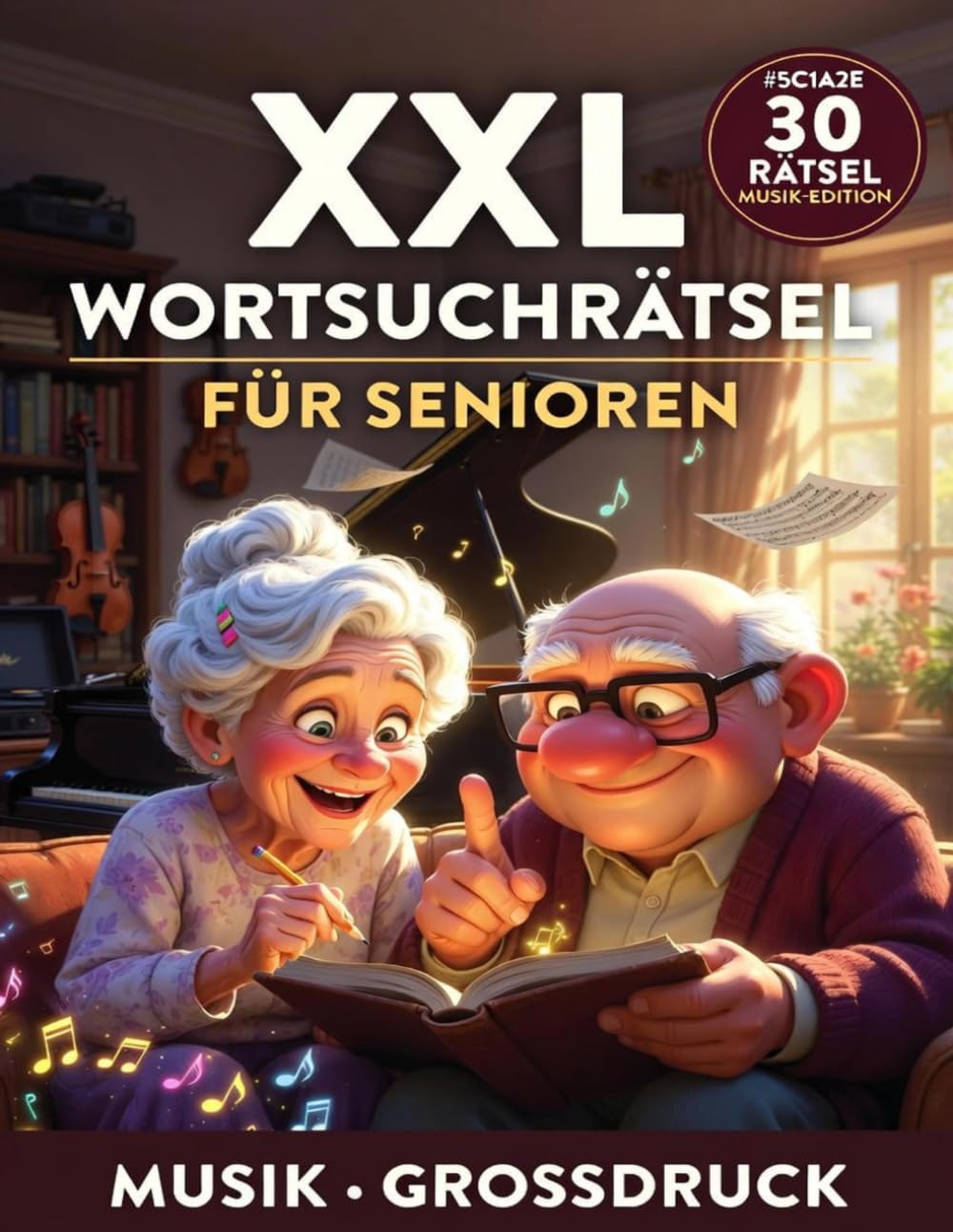 Musik: Wortsuchrätsel – Musik: 30 Rätsel | XXL Wortsuche im Großdruck für Senioren | Rätselbuch Deutsch (Rätselhefte - Wortsuchrätsel)