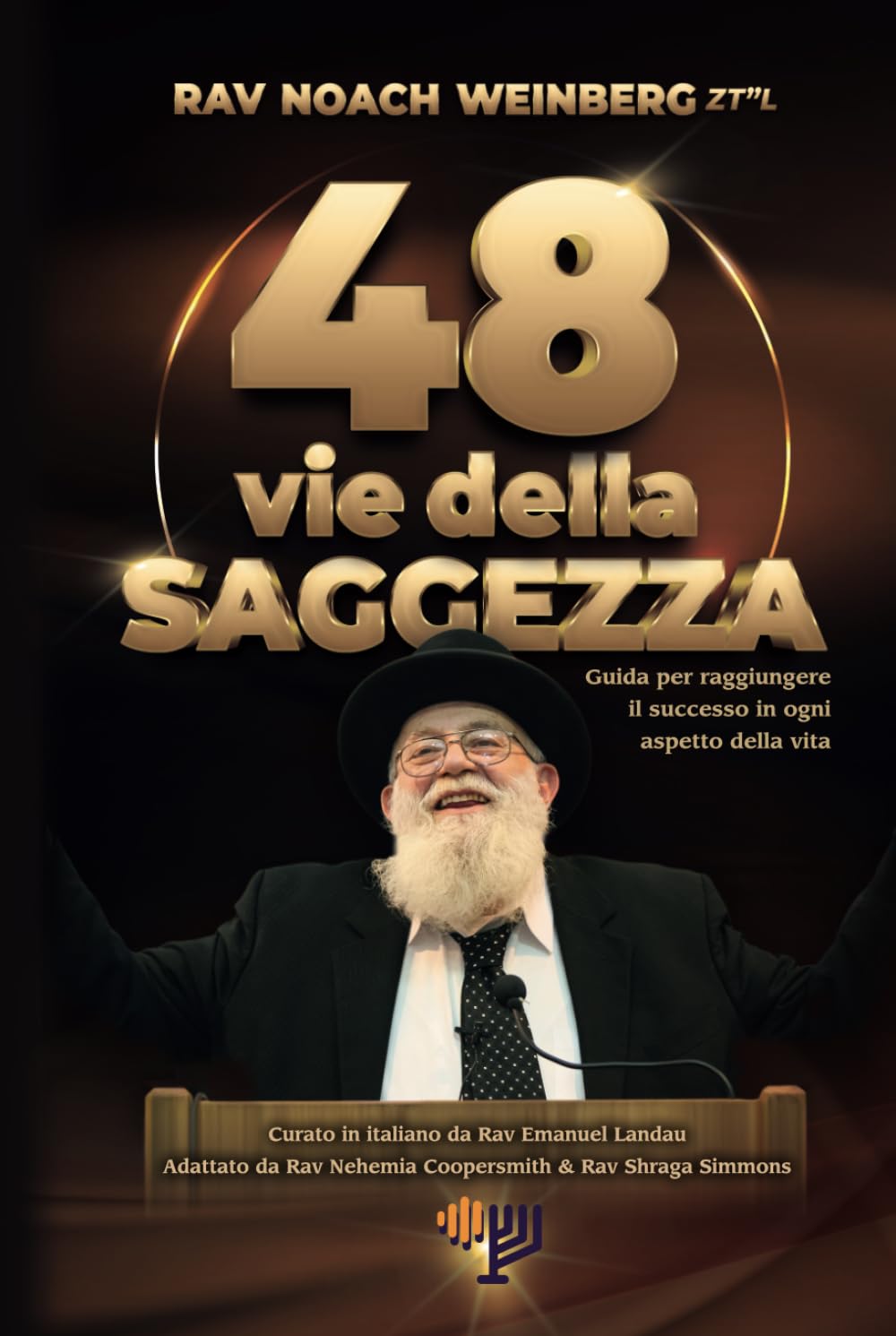 Le 48 Vie della Saggezza: Guida per raggiungere il successo in ogni aspetto della vita