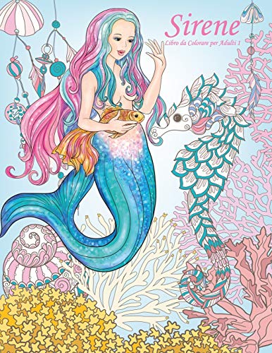 Sirene Libro da Colorare per Adulti 1: Volume 1