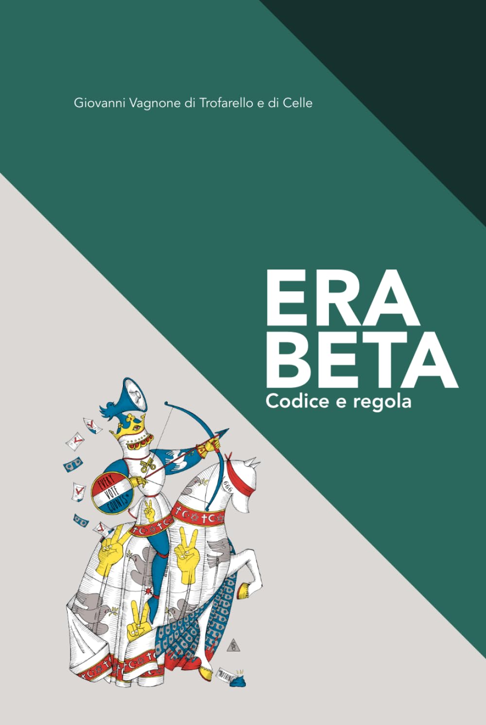 Era Beta: Codice e regola (ERA BETA - La trilogia del presente instabile)