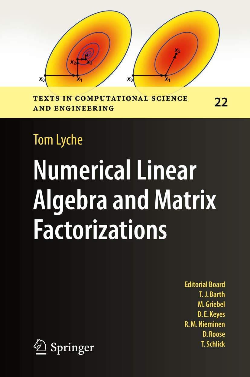 Numerical Linear Algebra and Matrix Factorizations: 22 (Texts in Computational Science and Engineering)