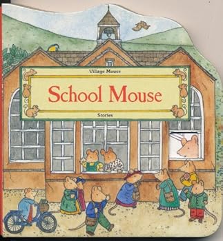 Paperback School Mouse (Village Mouse Stories) Book