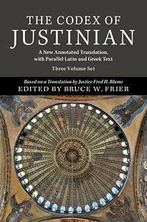 The Codex of Justinian 3 Volume Hardback Set: A New Annotated Translation, with Parallel Latin and Greek Text (English and Ancient Greek and Latin Edition)
