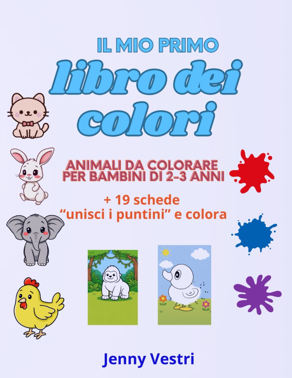 Il mio primo libro dei colori: animali da colorare per bambini di 2-3 anni