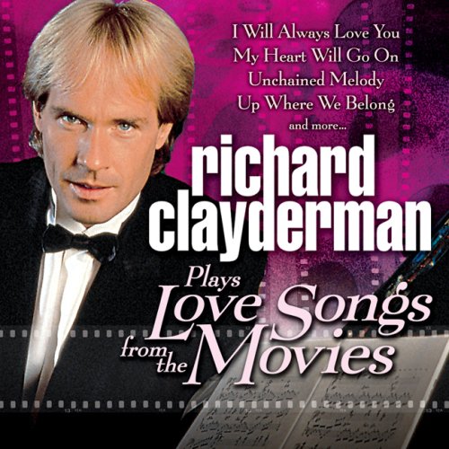 Plays Love Songs From the Movies [Audio CD] Clayderman, Richard