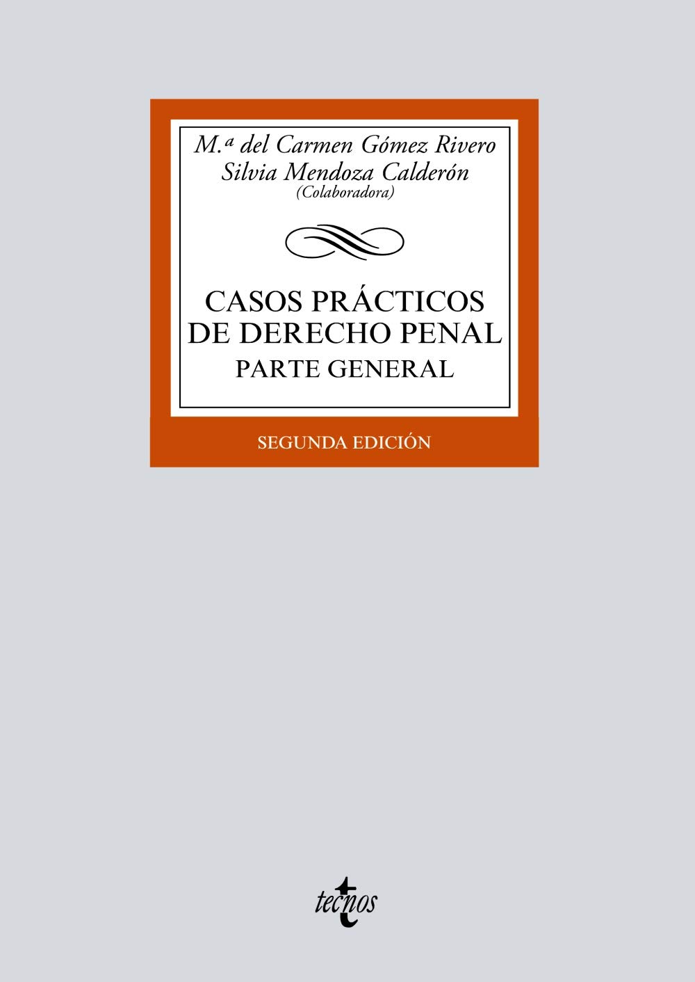 Casos prácticos de Derecho penal: Parte General (Derecho - Biblioteca Universitaria de Editorial Tecnos)