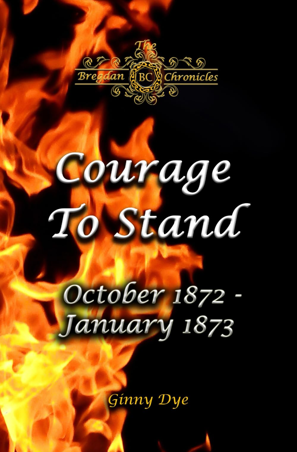 Courage To Stand (#19 in The Bregdan Chronicles Historical Romance Series)