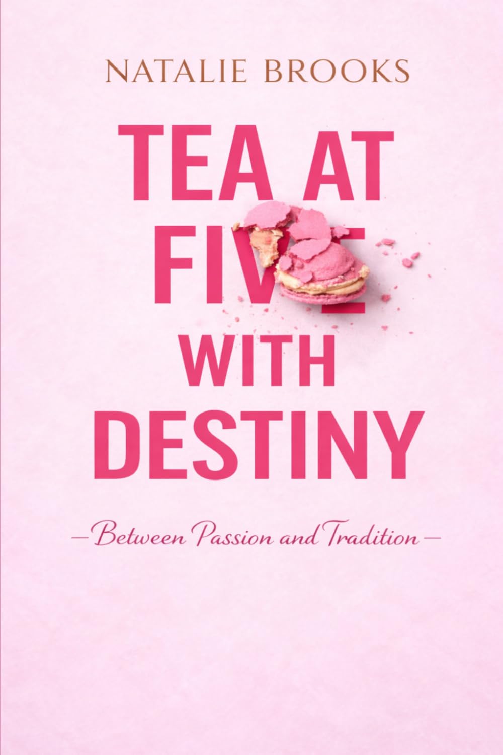 TEA AT FIVE WITH DESTINY: Between Passion and Tradition