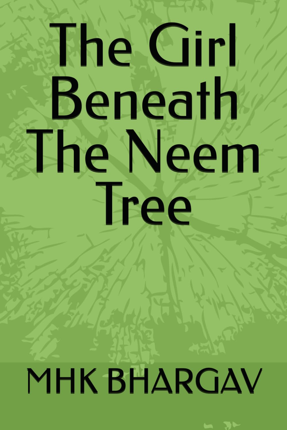 The Girl Beneath The Neem Tree