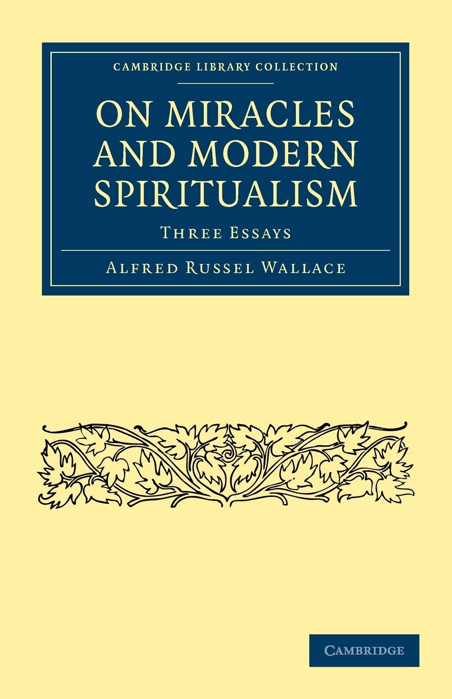 On Miracles and Modern Spiritualism: Three Essays (Cambridge Library Collection - Science and Religion)