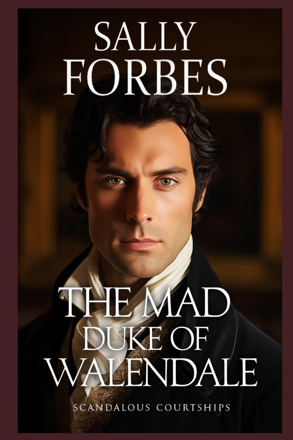The Mad Duke of Walendale: A Historical Regency Romance Book (Scandalous Courtships)