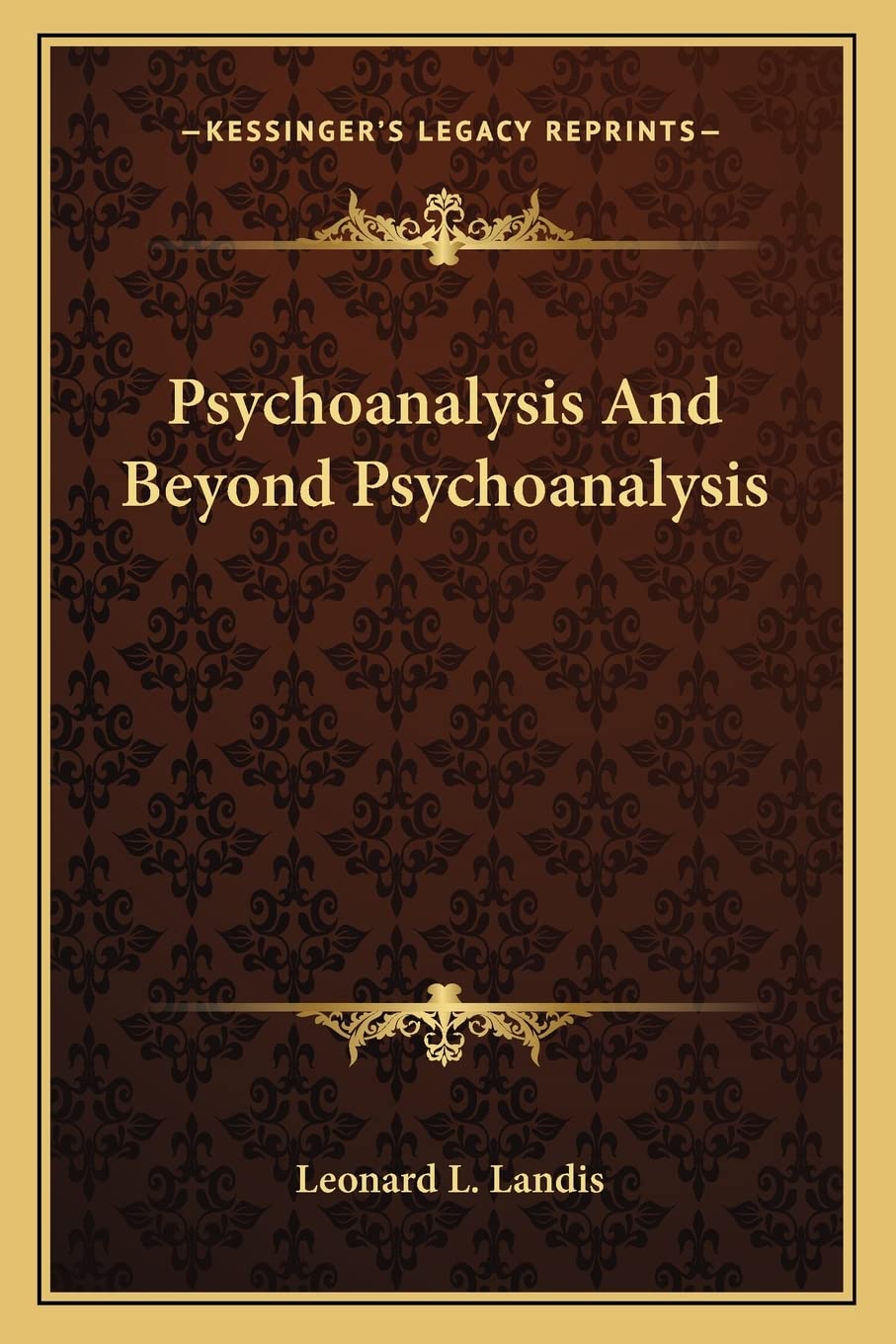 Psychoanalysis And Beyond Psychoanalysis