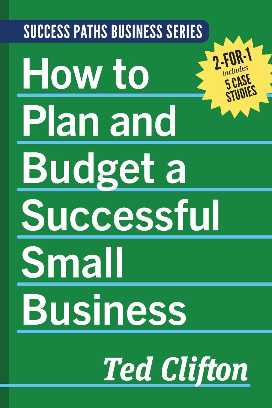 How to Plan and Budget a Successful Small Business (Success Paths Business)