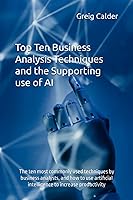 Vista 1 de Top Ten Business Analysis Techniques and the Supporting use of AI The ten most commonly used techniques by business analysts, and how to use