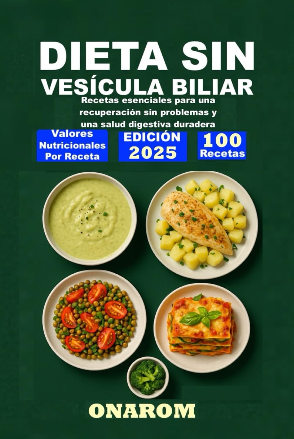 DIETA SIN VESÍCULA BILIAR: Recetas esenciales para una recuperación sin problemas y una salud digestiva duradera