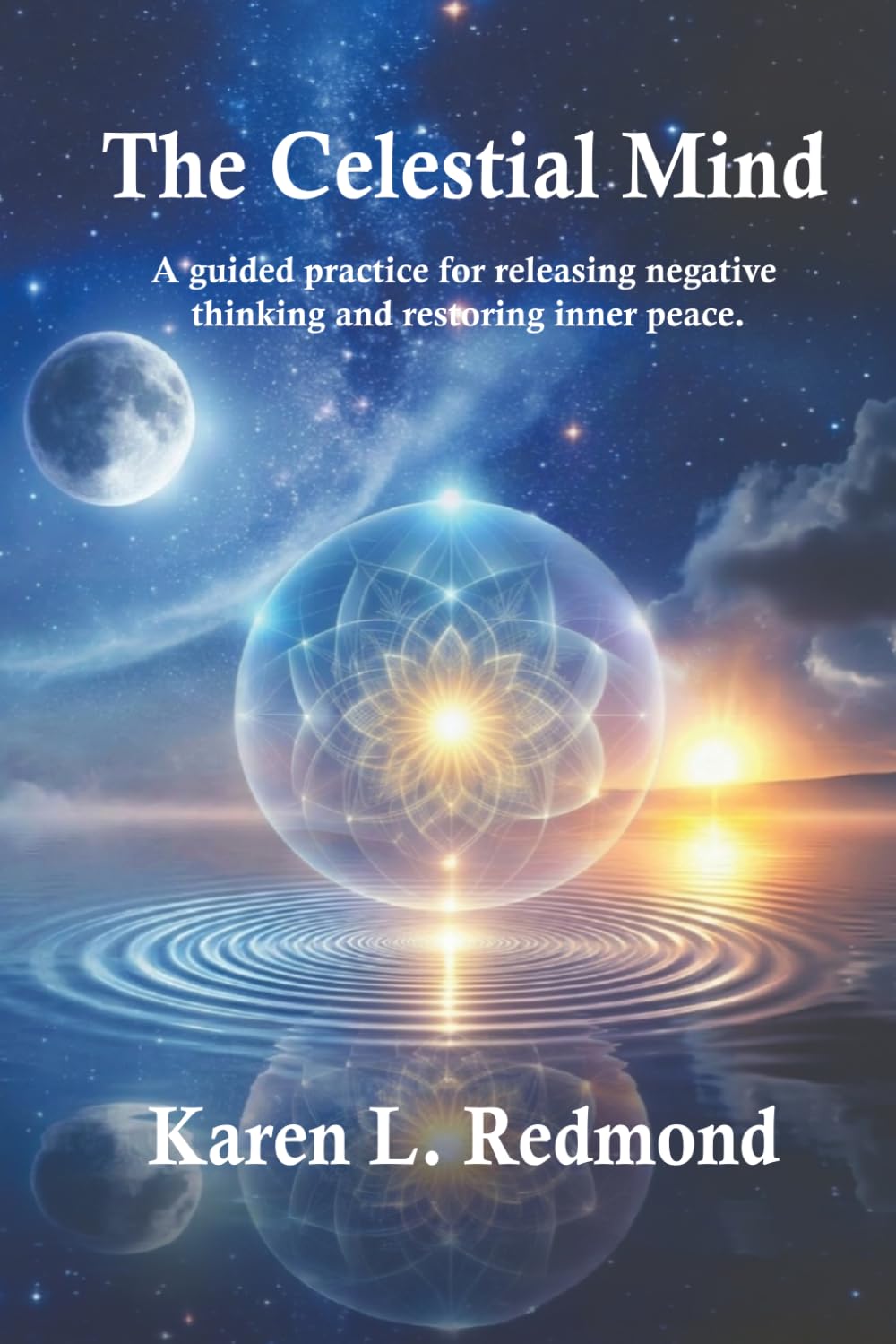 The Celestial Mind: A guided practice for releasing negative thinking and restoring inner peace.