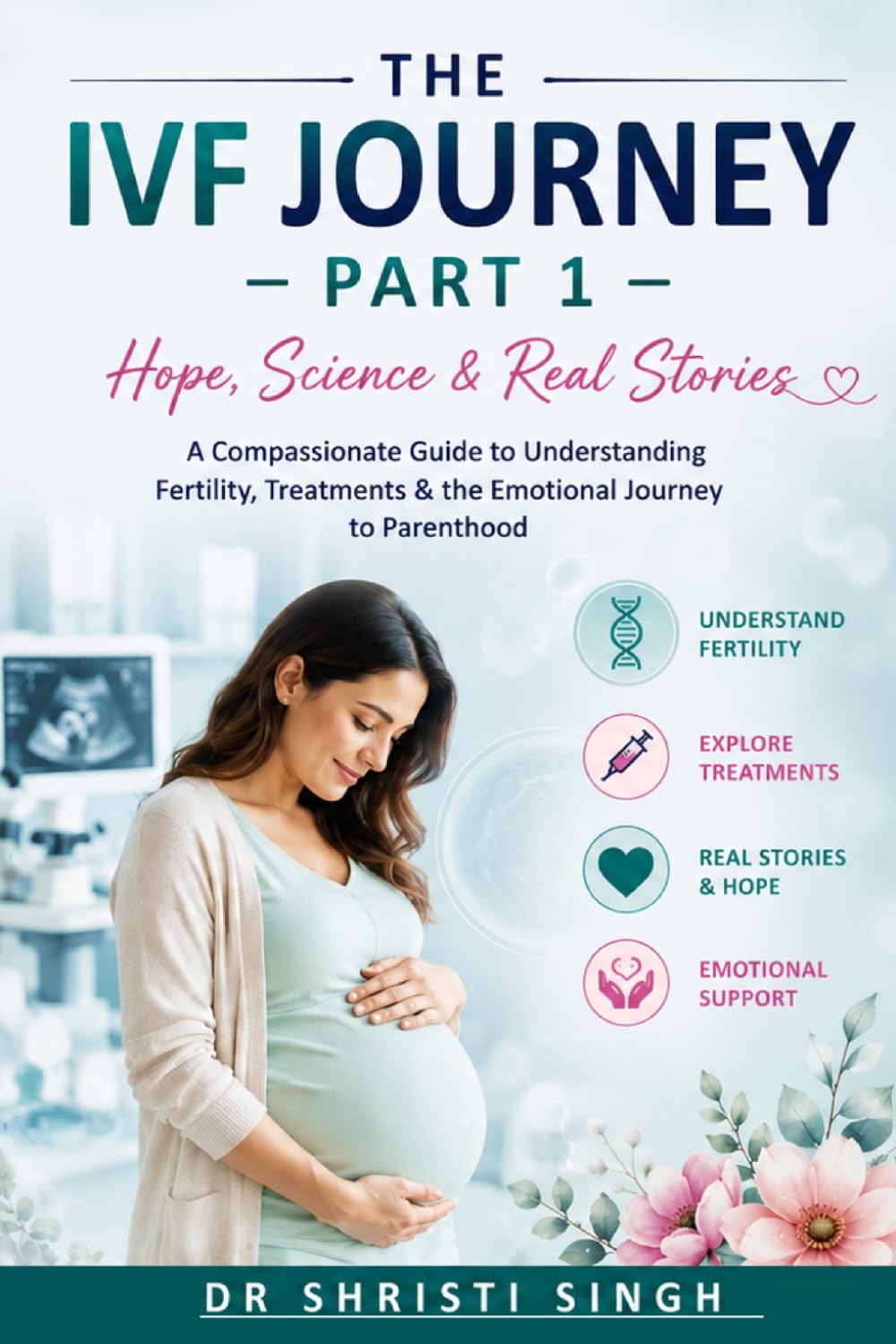 THE IVF JOURNEY - PART 1: Hope, Science & Real Stories (“The IVF Journey Series”)
