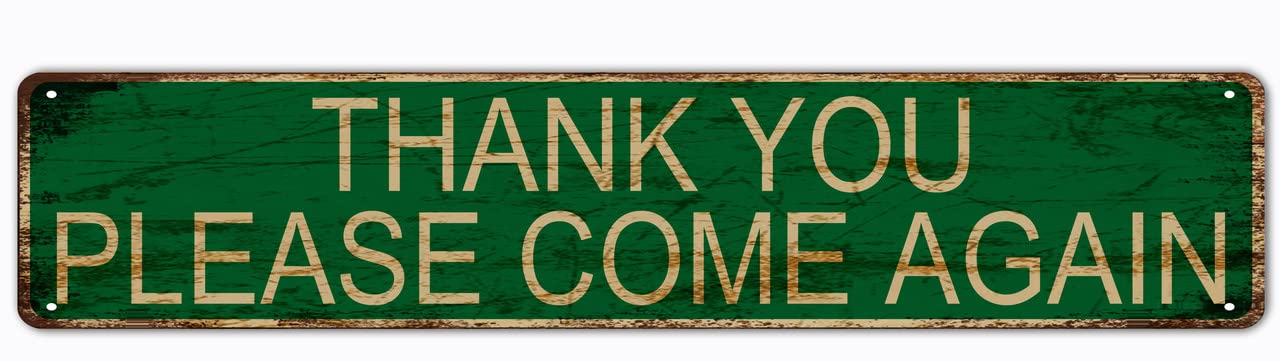 GQWJKSZ Metal Sign Thank You Please Come Again Vintage Signs Retro Tin Signs Aluminum Sign for Kitchen Home Garden Wall Bar Cafe Decor 4x16 Inches