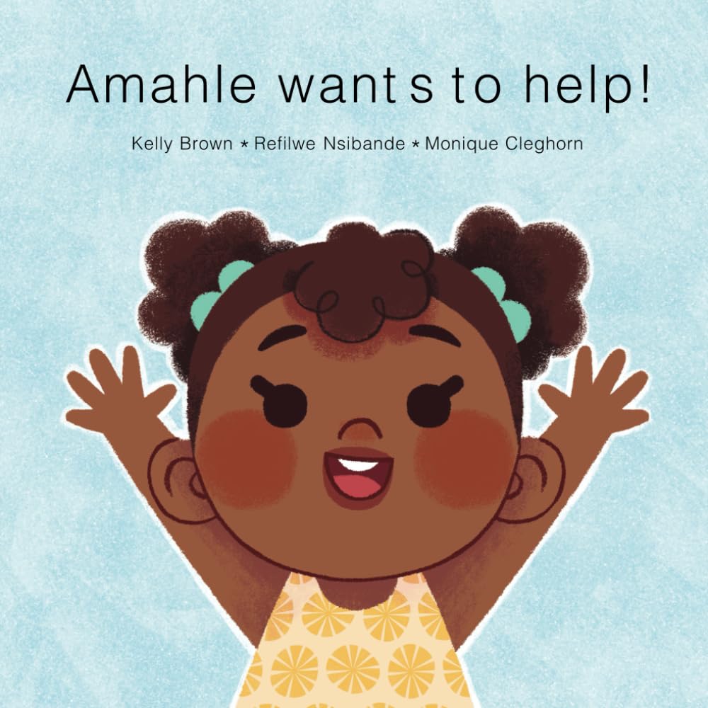 Amahle Wants to Help: A Book About Independence