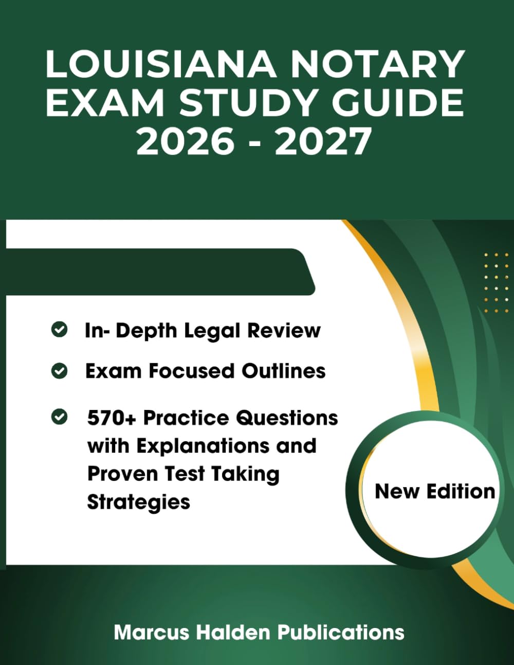Louisiana Notary Exam Study Guide 2026 - 2027: In-depth Legal Review, Exam-Focused Outline, 570+ Practice Questions with Explanations, and Proven Test-Taking Strategies