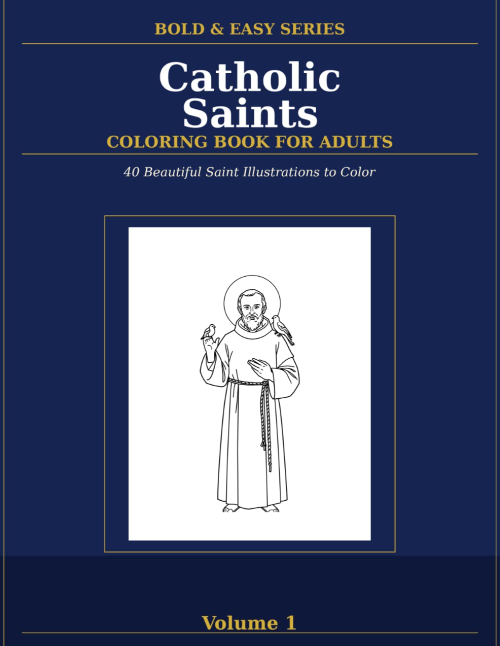 Bold & Easy Catholic Saints Coloring Book for Adults: 40 Large-Print Pages of Beloved Saints & Holy Images - Perfect for Seniors, Beginners & ... (Bold and Easy Coloring Books for Adults)