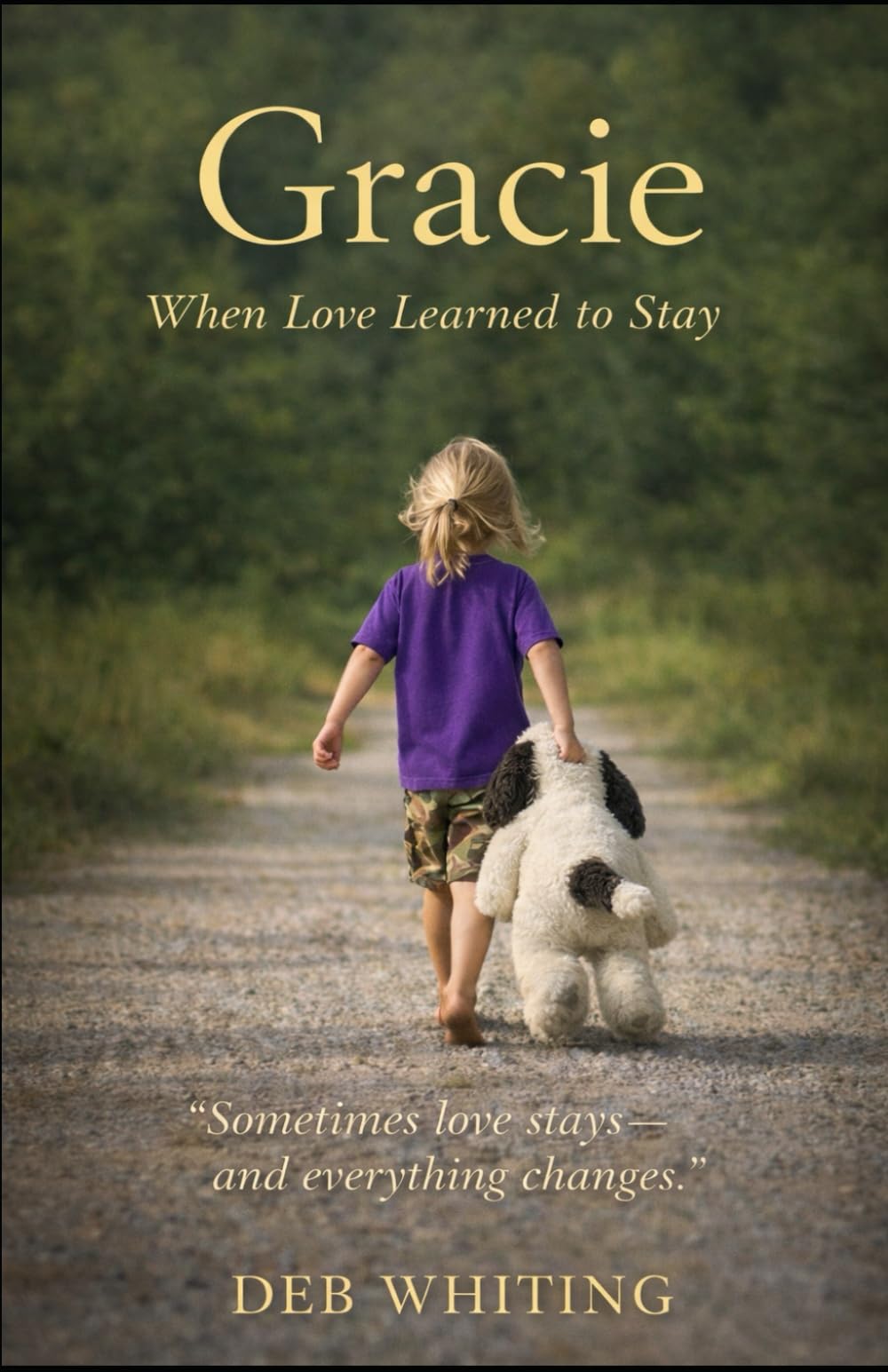 Gracie: When Love Learned to Stay