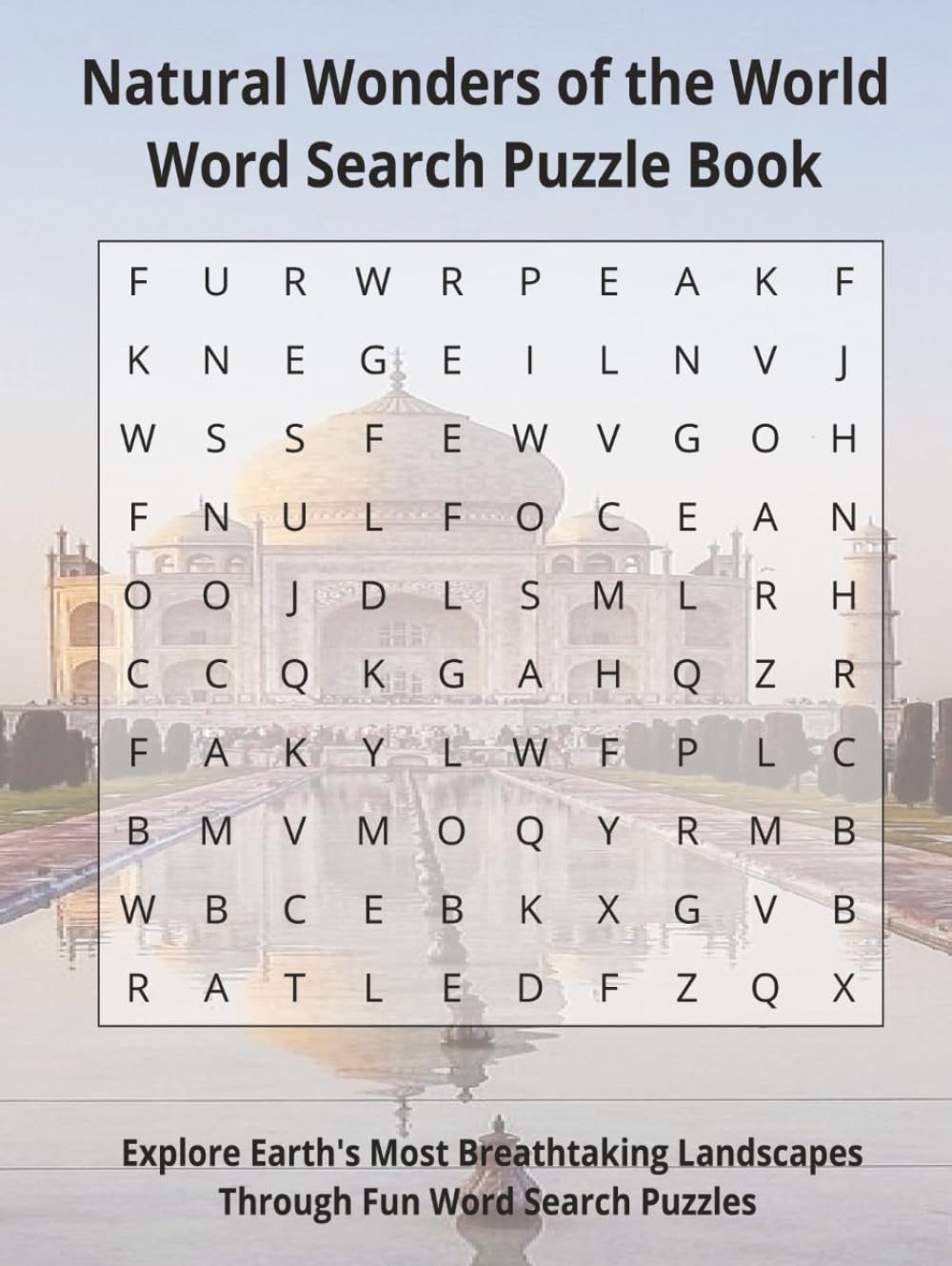 Natural Wonders of the World Word Search Puzzle Book: Explore Earth's Most Breathtaking Landscapes Through Fun Word Search Puzzles | 110 Pages | 55 Puzzles (Travel & Discovery)