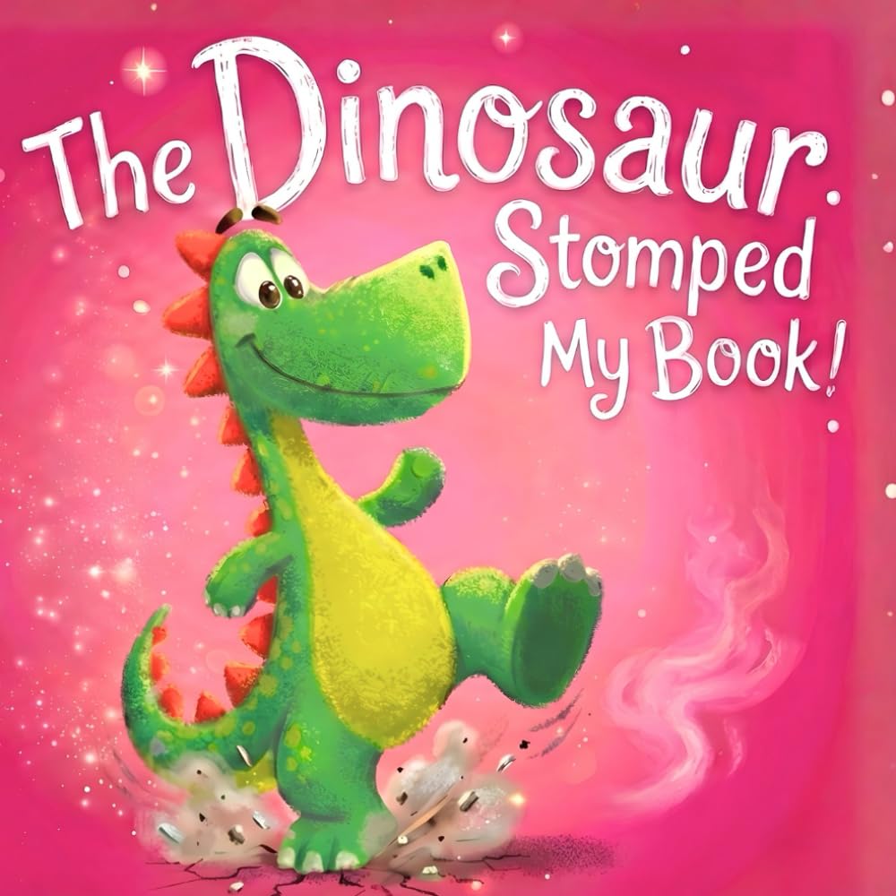 The Dinosaur Stomped My Book!: An Interactive Dinosaur Adventure | A Funny Rhyming Bedtime Story for Kids Ages 3-5 (Books in Trouble)