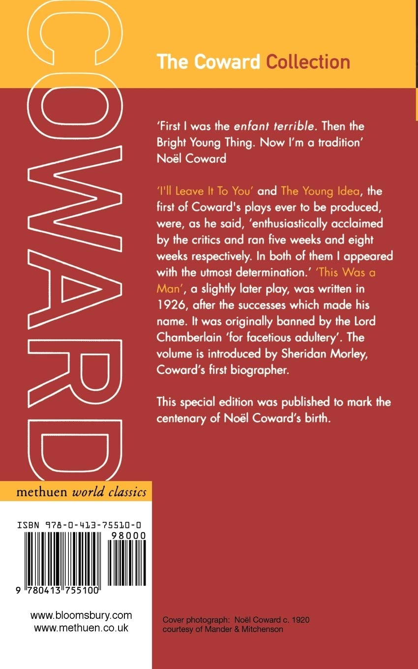 The Coward Collection: I'll Leave It to You, the Young Idea, This Was a Man (World Classics)
