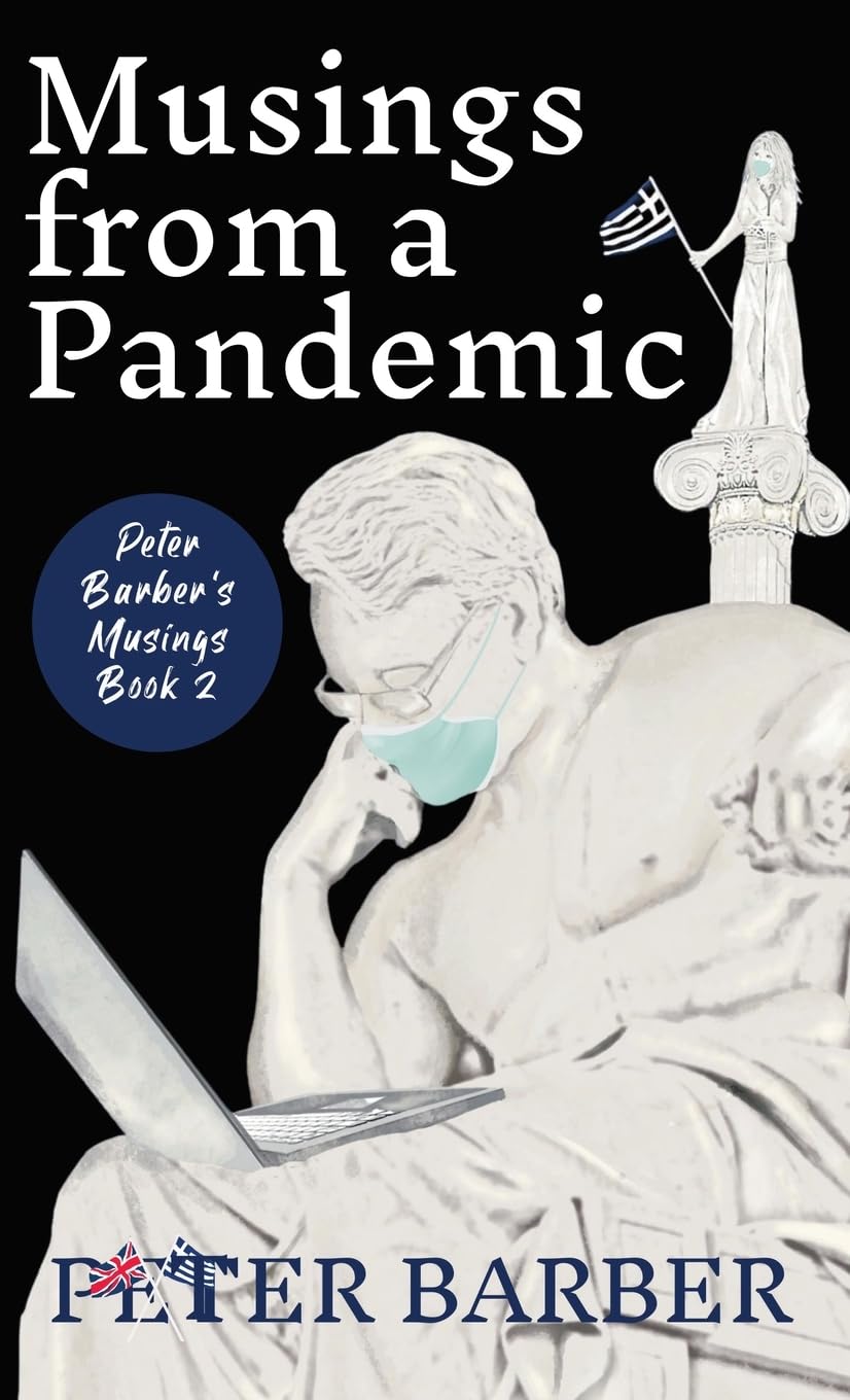Musings from a Pandemic: 2 (Peter Barber's Musings)