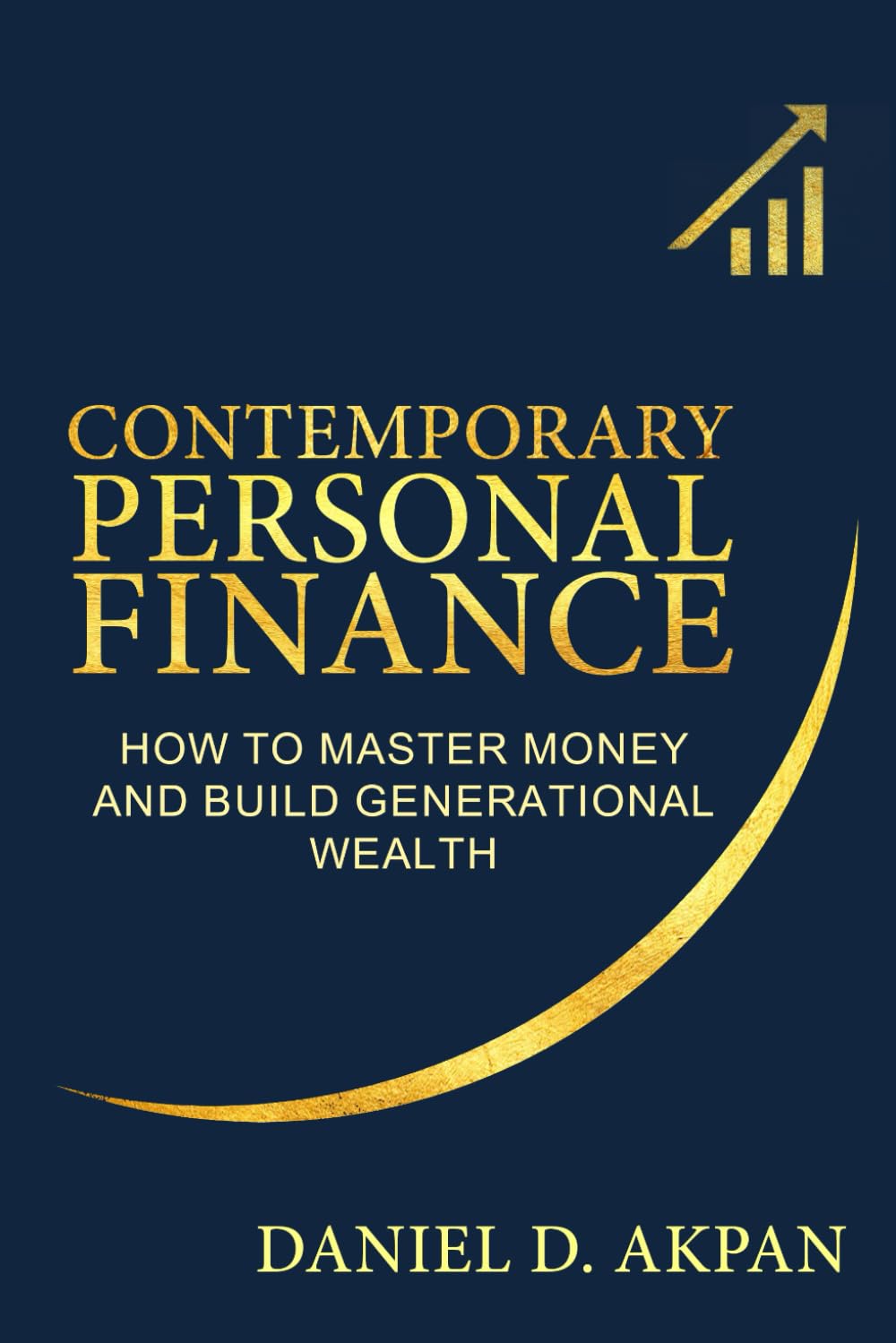 Contemporary Personal Finance: How To Master Money and Build Generational Wealth