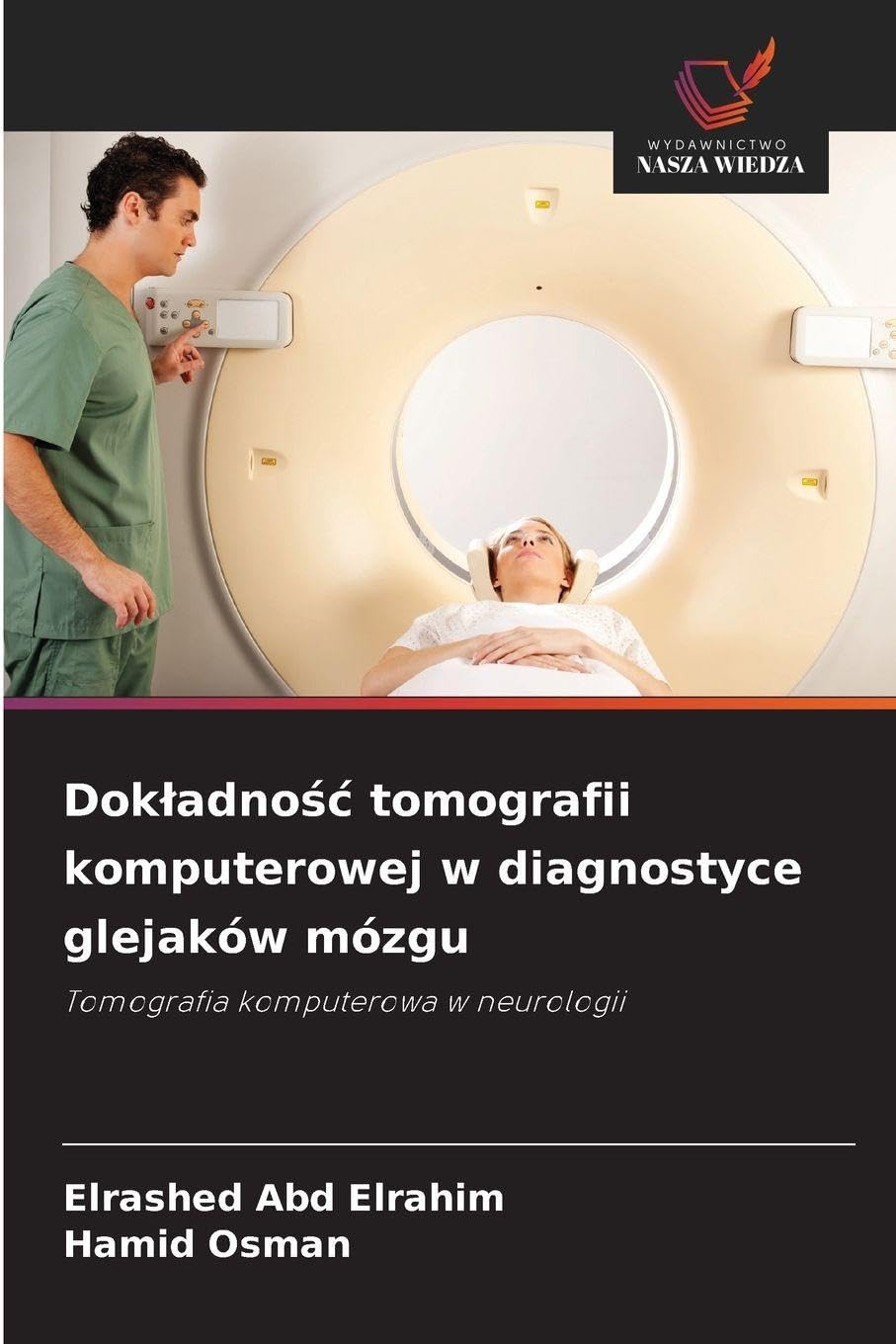 Dok¿adno¿¿ tomografii komputerowej w diagnostyce glejaków mózgu: Tomografia komputerowa w neurologii