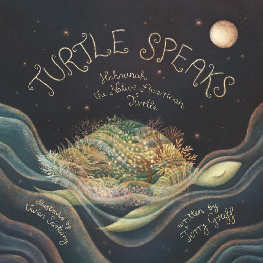 Turtle Speaks: Hahnunah the Native American Turtle