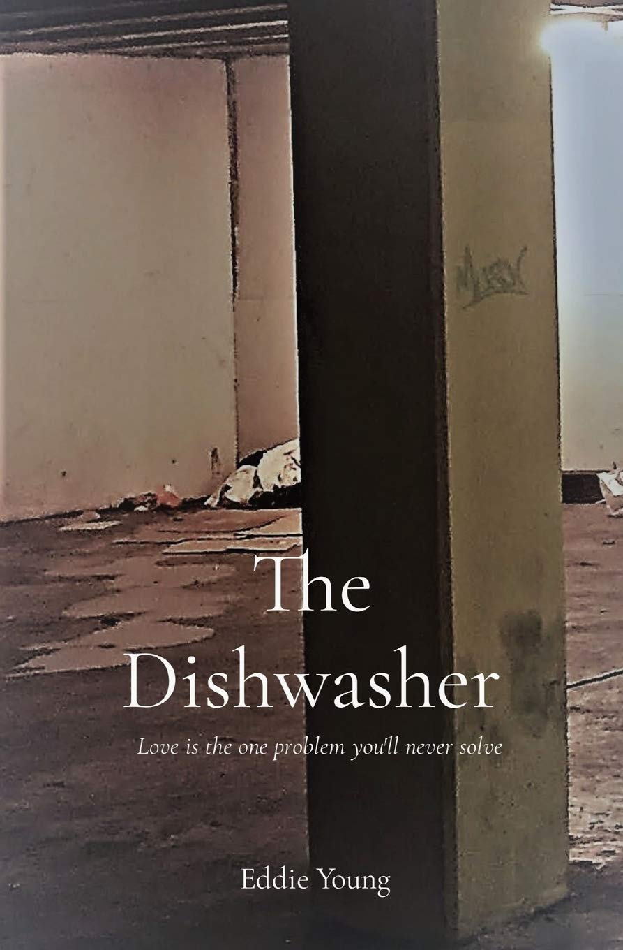 The Dishwasher: Love is the one problem you'll never solve (Is It All Meaningless)