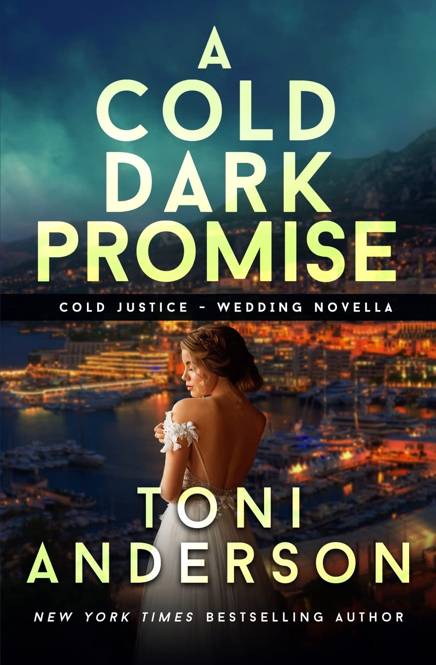 A Cold Dark Promise: Wedding Novella: A Romantic Thriller: 9 (Cold Justice®)