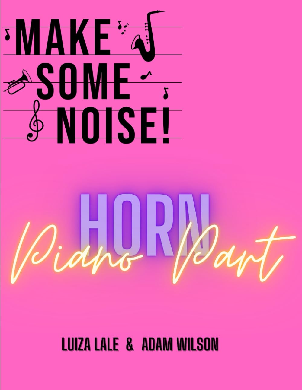 Make Some Noise!: Piano Accompaniment to Horn Solo