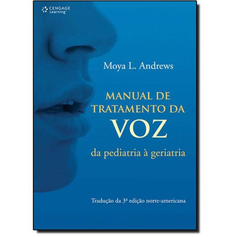 Manual de Tratamento da Voz. Da Pediatria à Geriatria (Em Portuguese do Brasil)