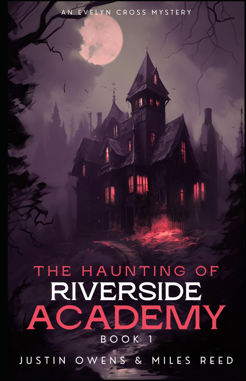 The Haunting Of Riverside Academy: An Evelyn Cross Mystery (Evelyn Cross Mystery Series)